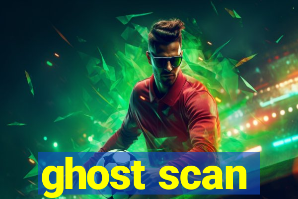 ghost scan